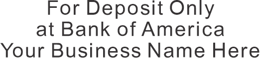 Bank of America Endorsement stamp for businesses.  Deposit your checks from home or the office with this Bank of America Endorsement Stamp.  Simply stamp on the back of your check.  Save a trip to the bank, or deposit at your local branch!  Thousands of i